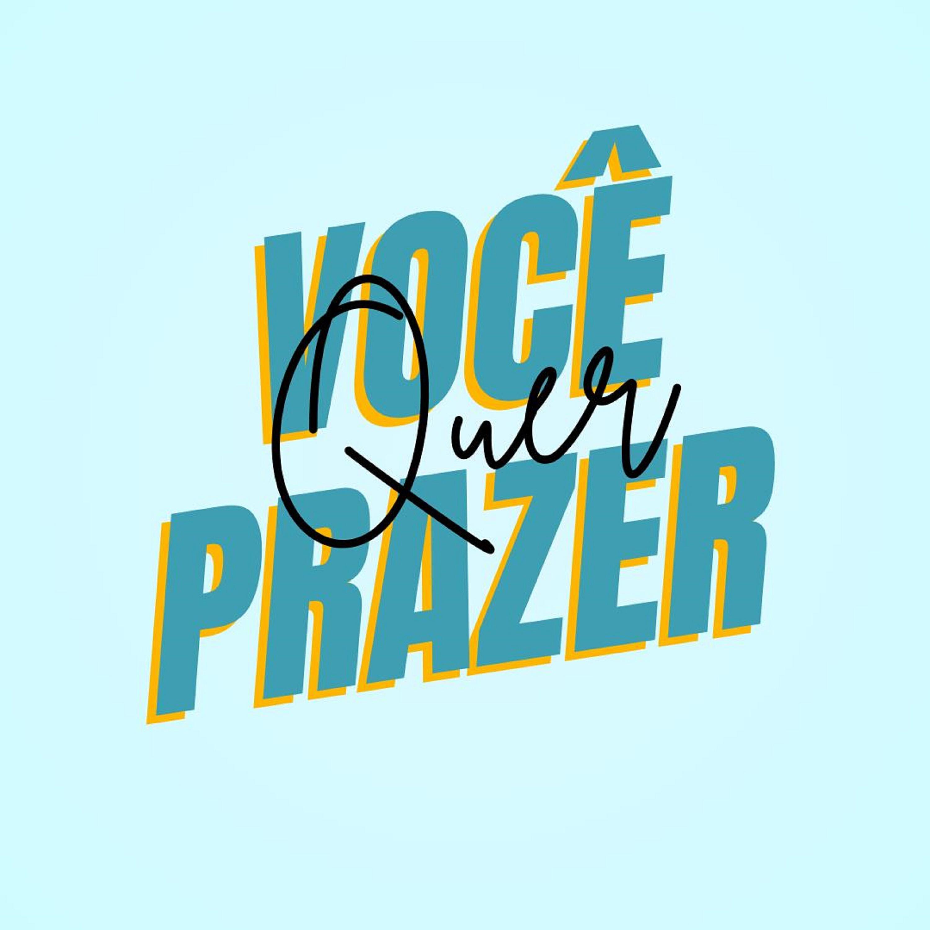 Релиз Você Quer Prazer