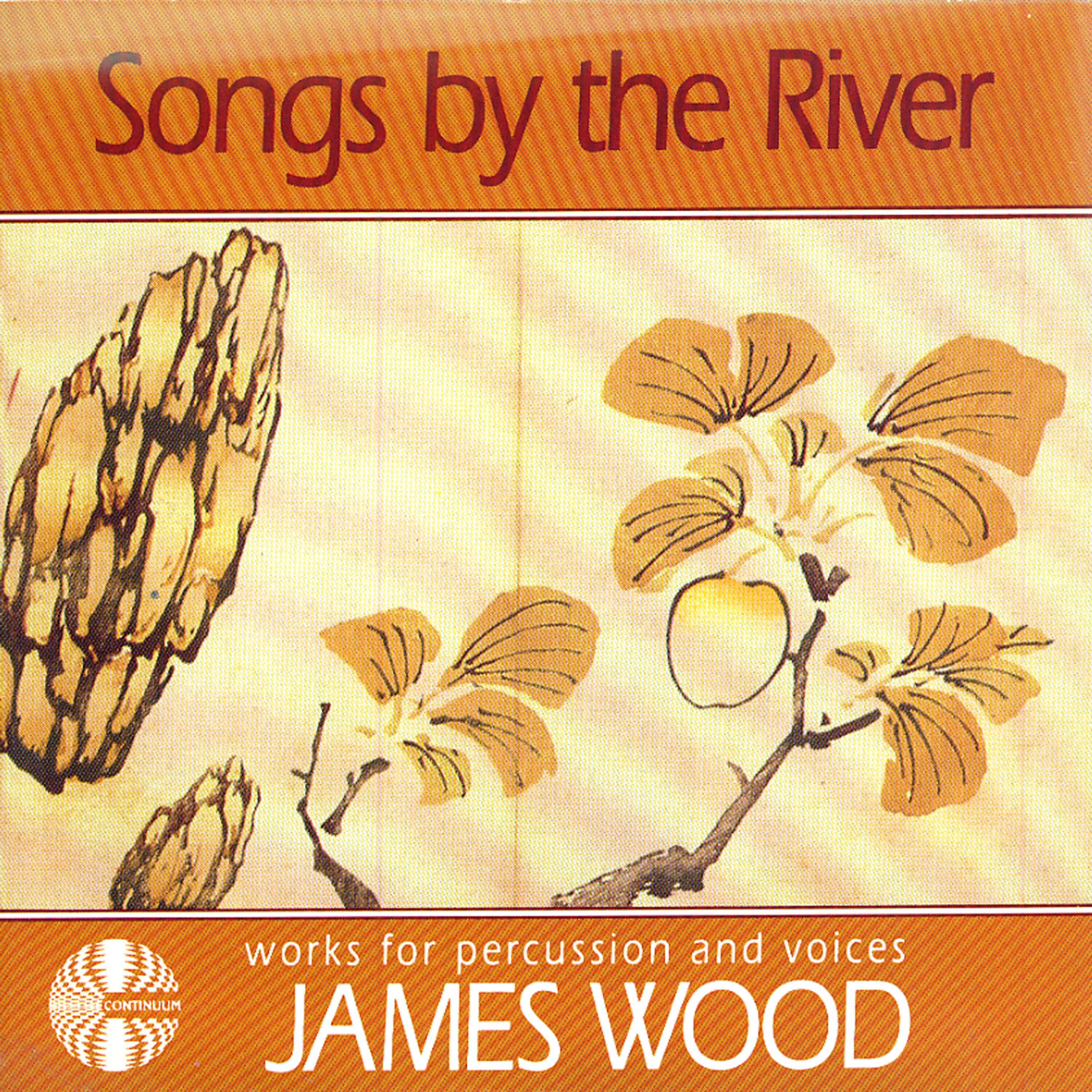 Релиз James Wood: Songs by the River - Works for Percussion and Voices