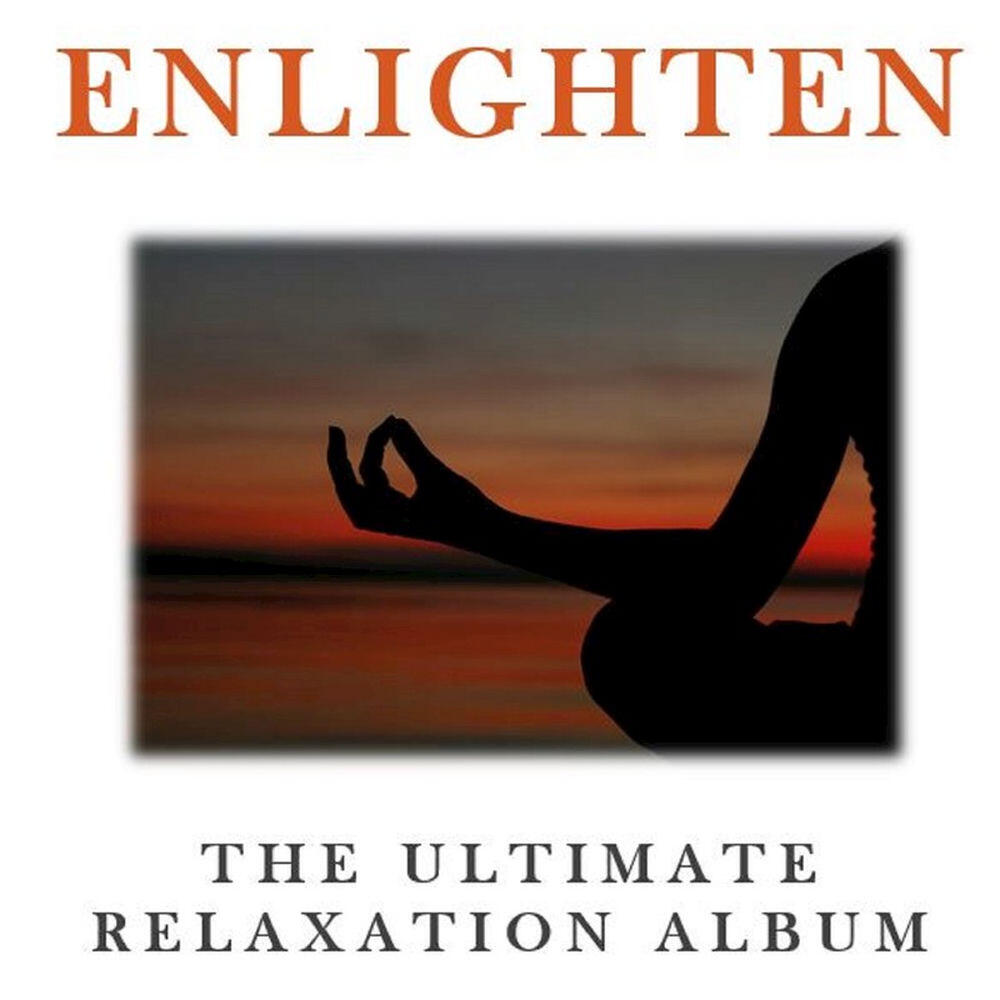 Релиз Enlighten: The Ultimate Relaxation Album