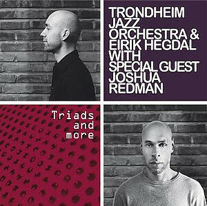 Trondheim Jazz Orchestra & Eirik Hegdal, W/Special Guest Joshua Redman