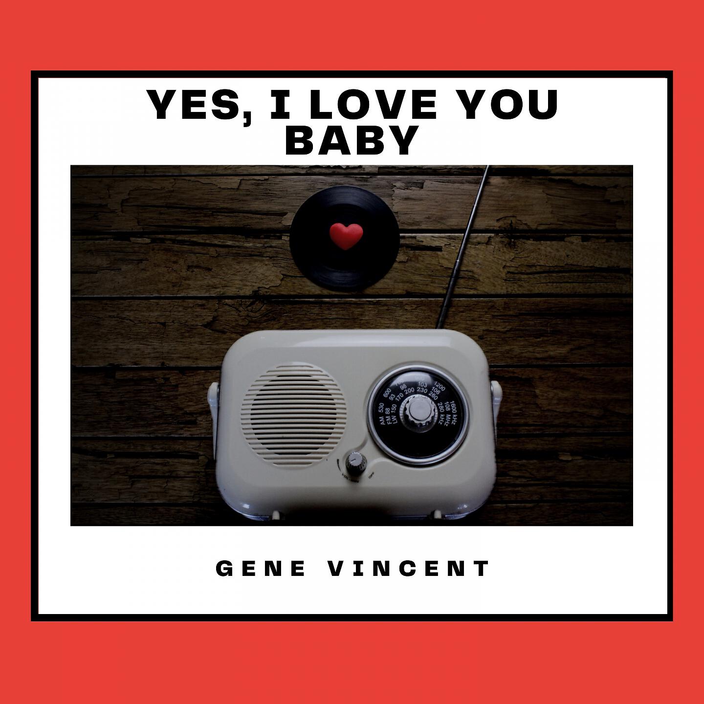 Релиз Yes, I Love You Baby