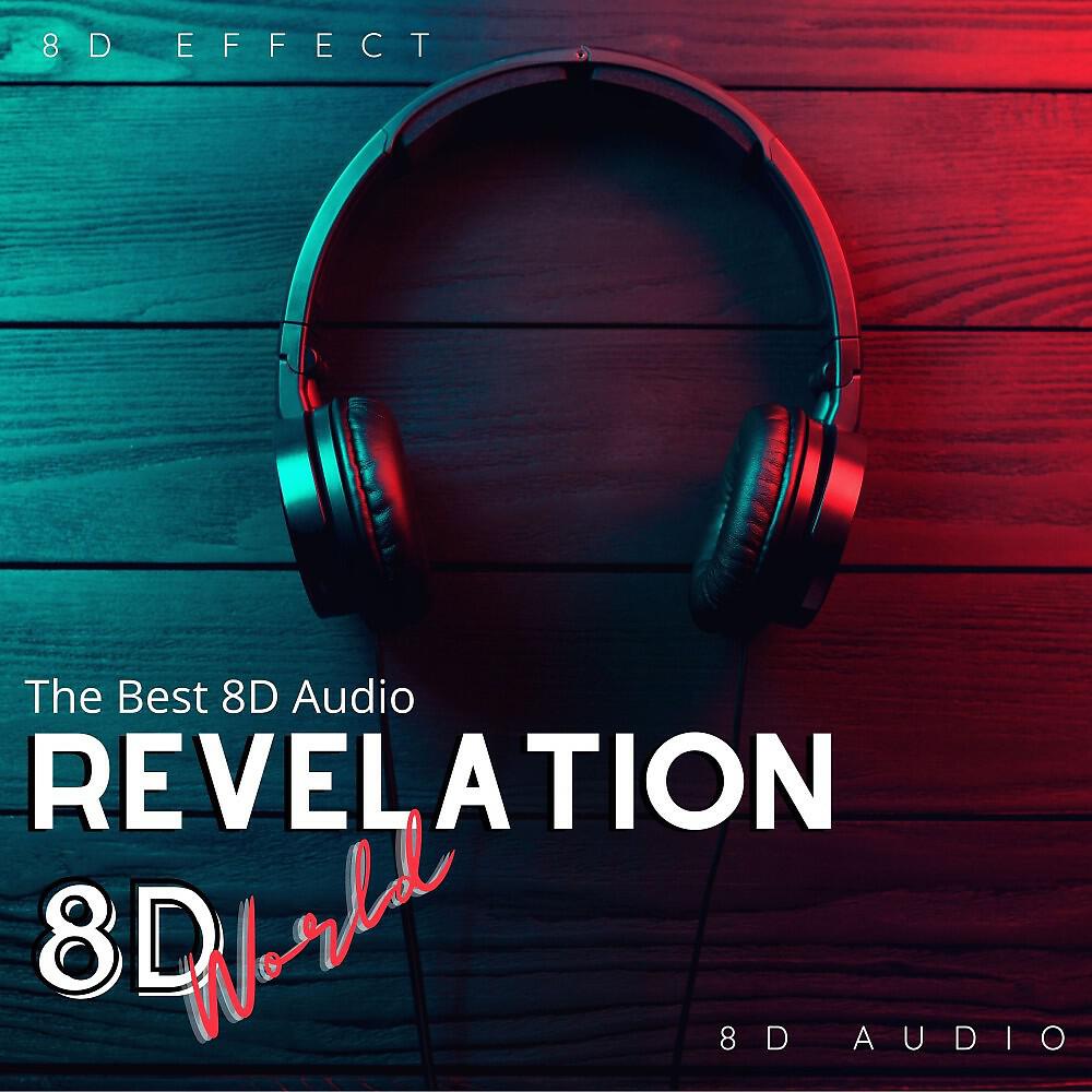 Релиз Revelation 8D World (The Best 8D Audio)