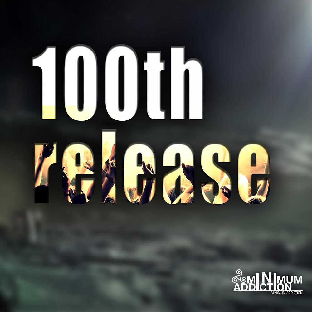 Релиз Minimum Addiction 100th Release