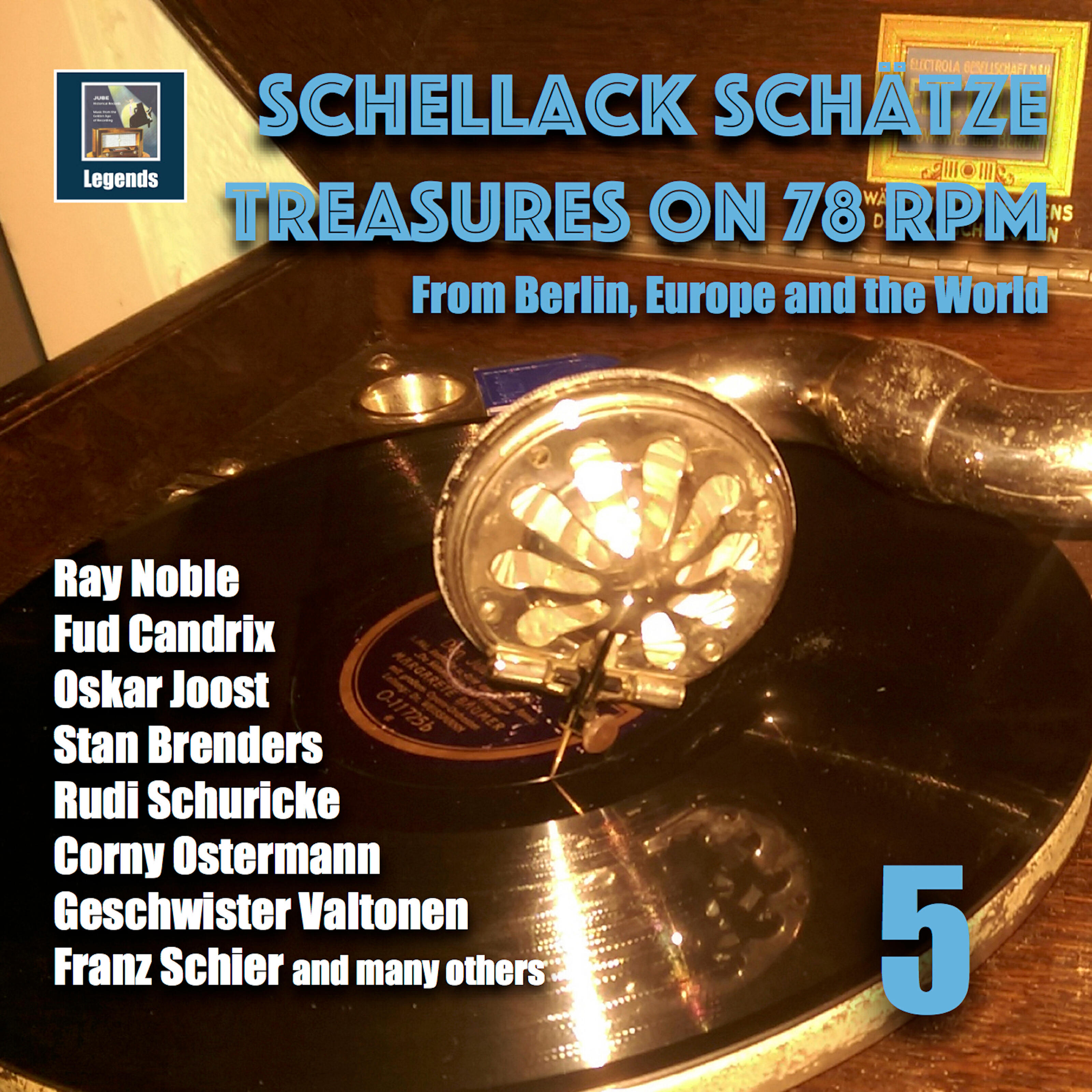 Релиз Schellack Schätze: Treasures on 78 RPM from Berlin, Europe and the World, Vol. 5