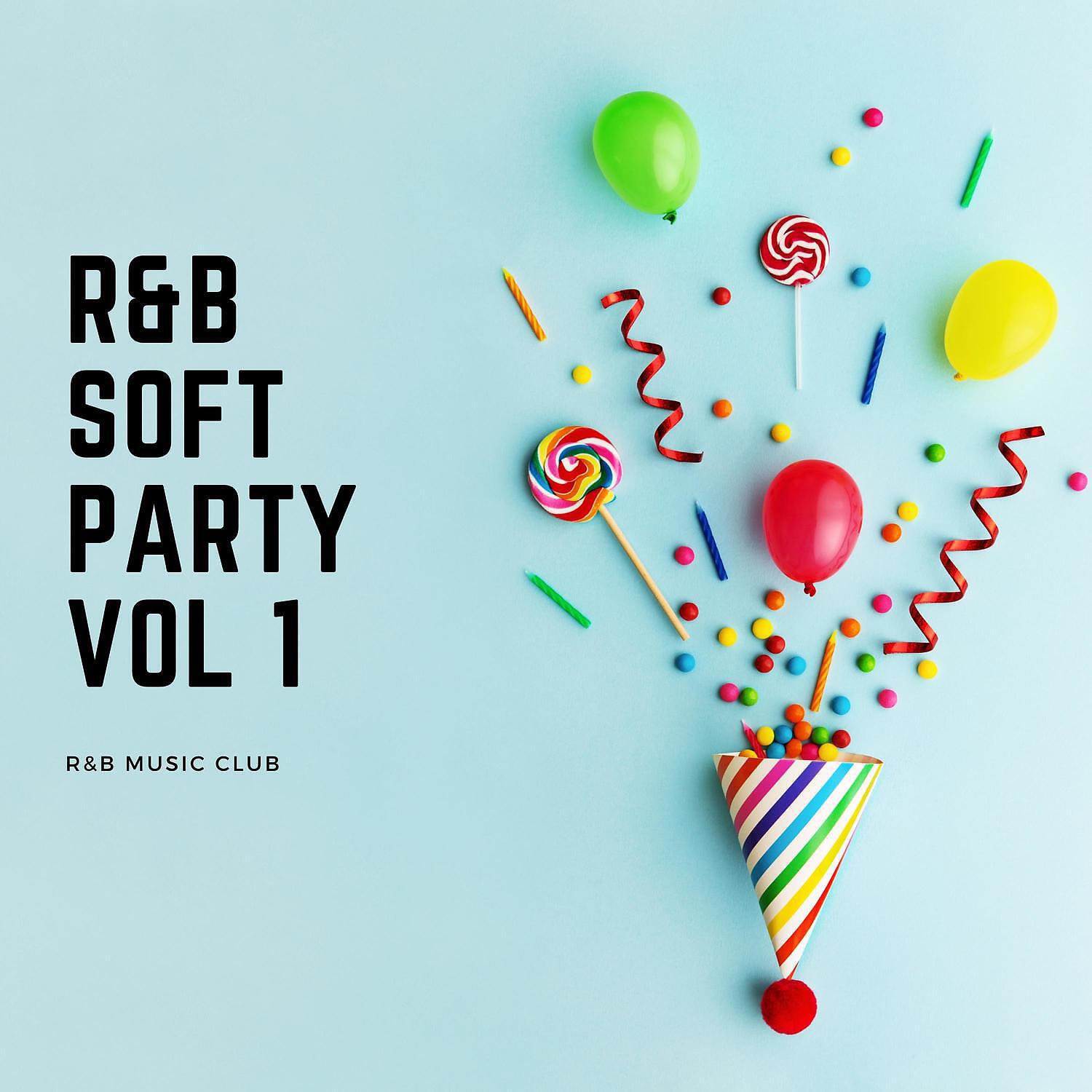 Релиз R&B Soft Party Vol 1