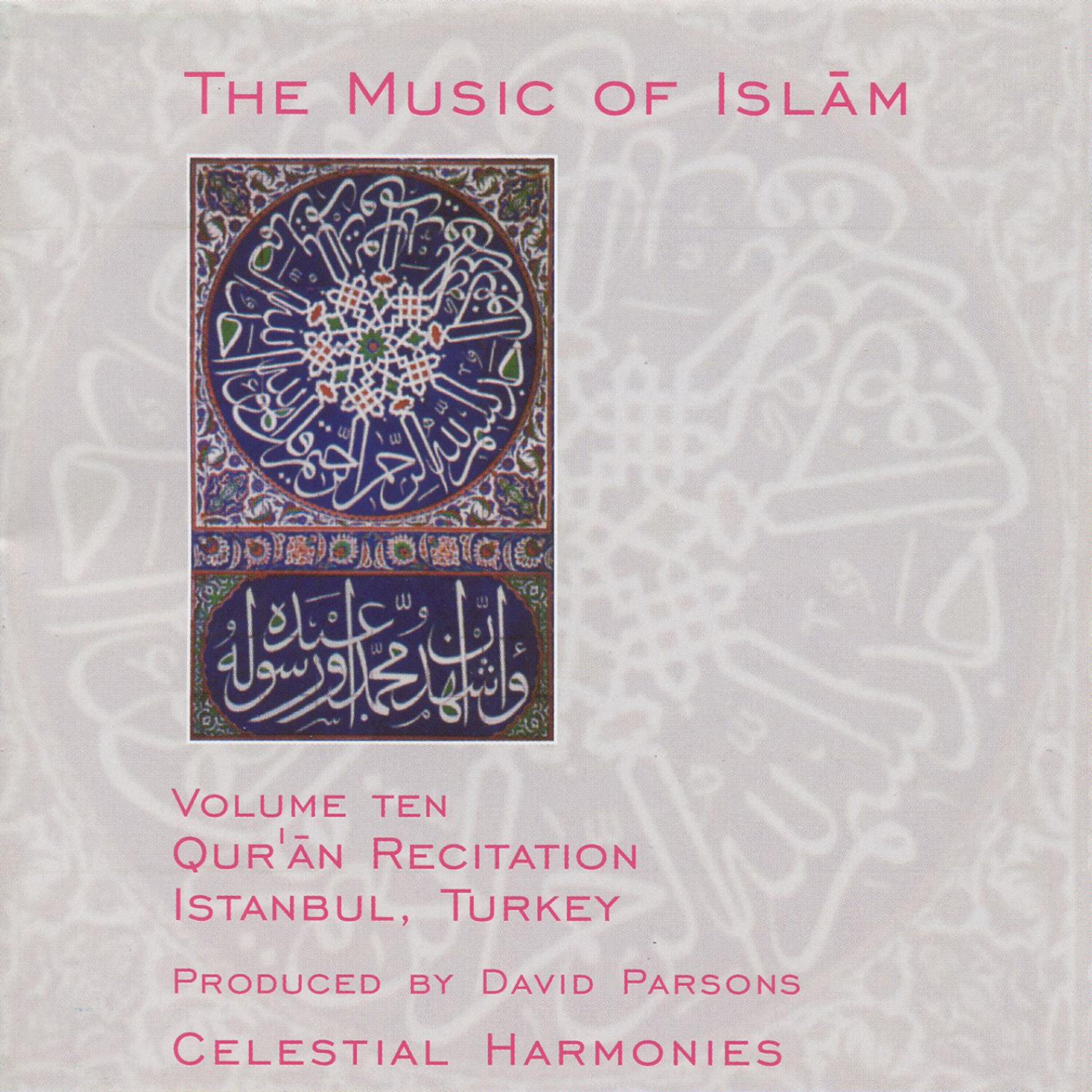 Релиз The Music of Islam, Vol.  10: Qur'an Recitation, Istanbul, Turkey
