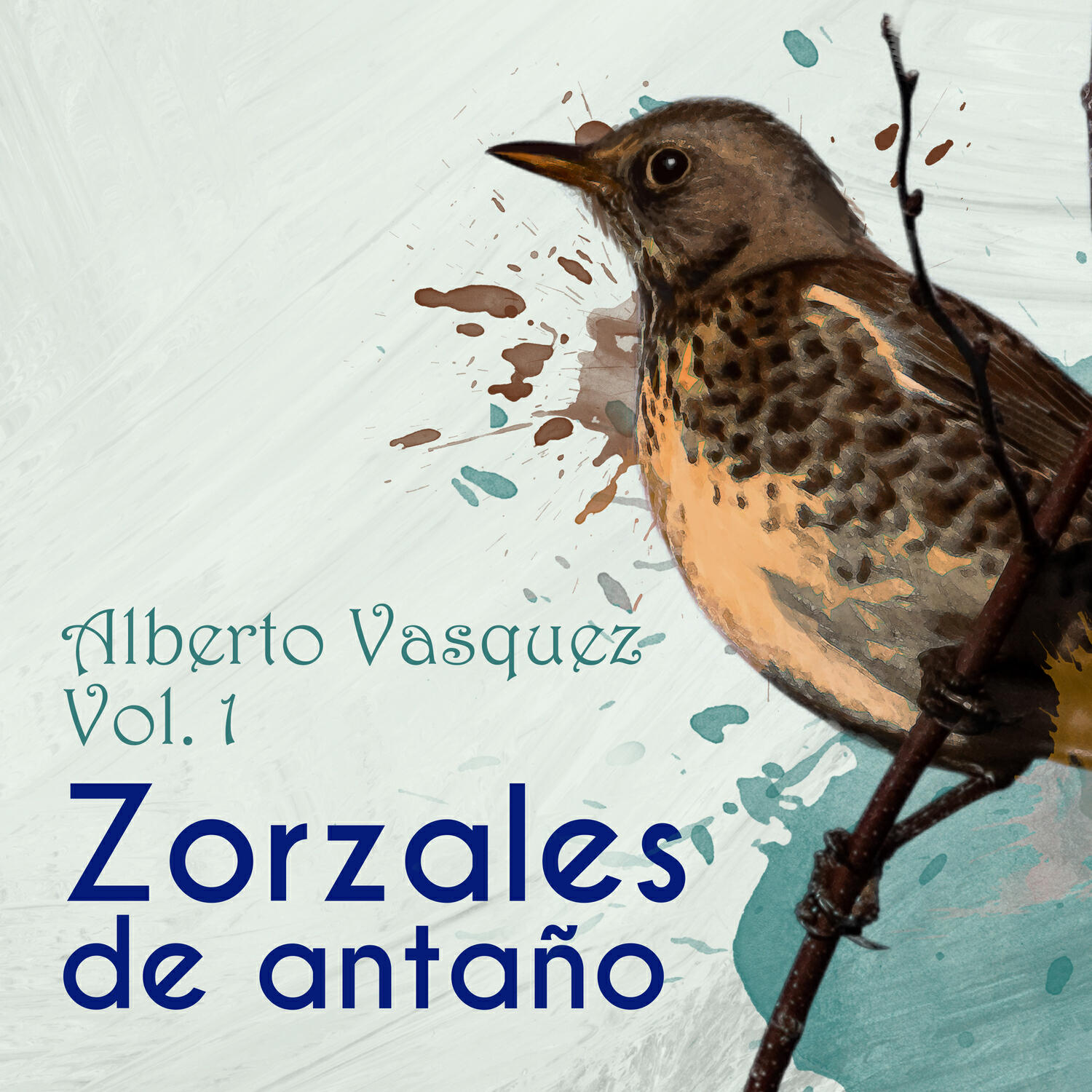 Релиз Zorzales de Antaño / Alberto Vasquez Vol. 1