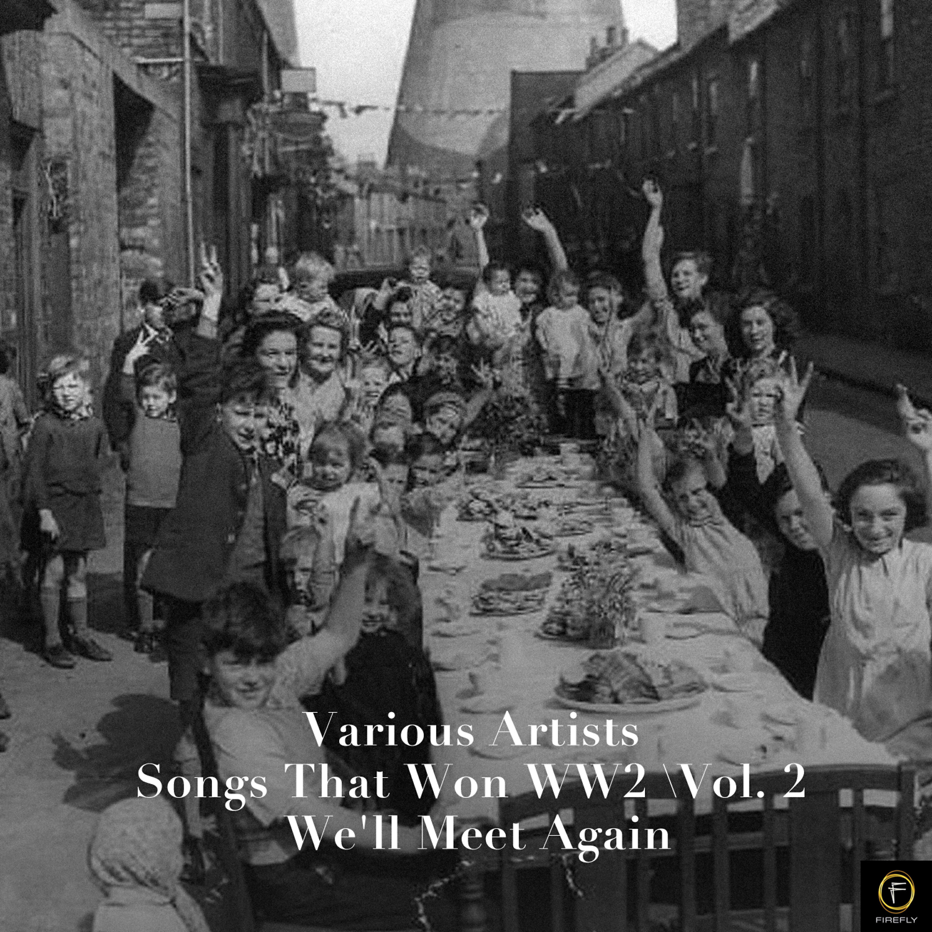 Релиз 101 Songs That Won Ww2, Vol. 2: We'll Meet Again