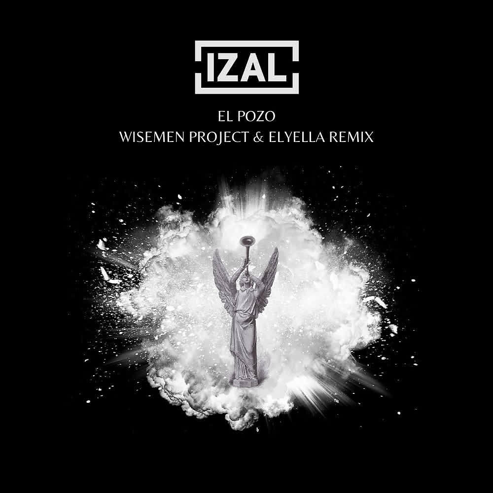 Релиз El Pozo (Wisemen Project & Elyella Remix)