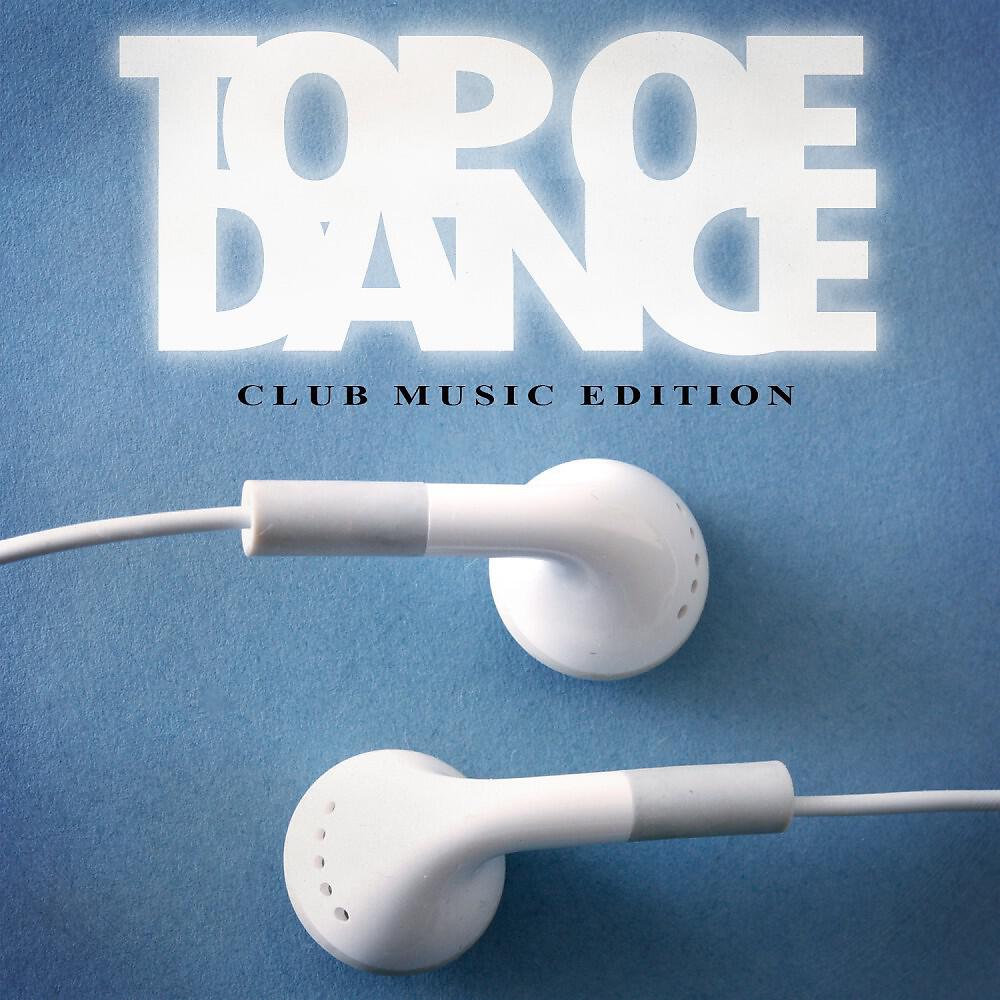 Релиз Top of Dance - Club Music Edition