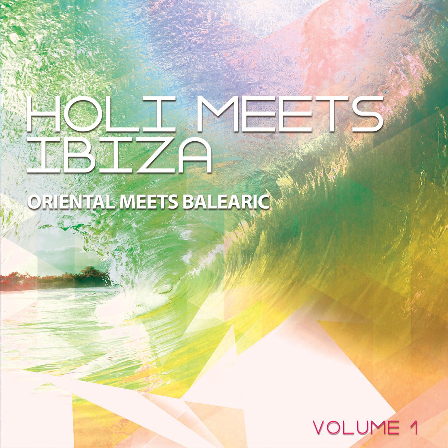Постер альбома Holi Meets Ibiza, Vol. 1