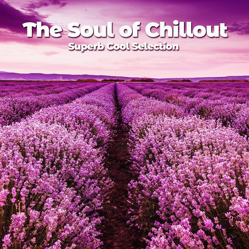 Релиз The Soul of Chillout (Superb Cool Selection)