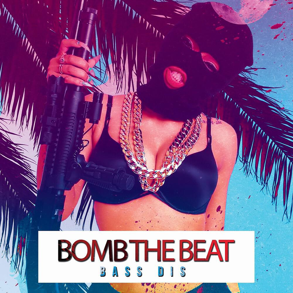 BOMB THE BEAT