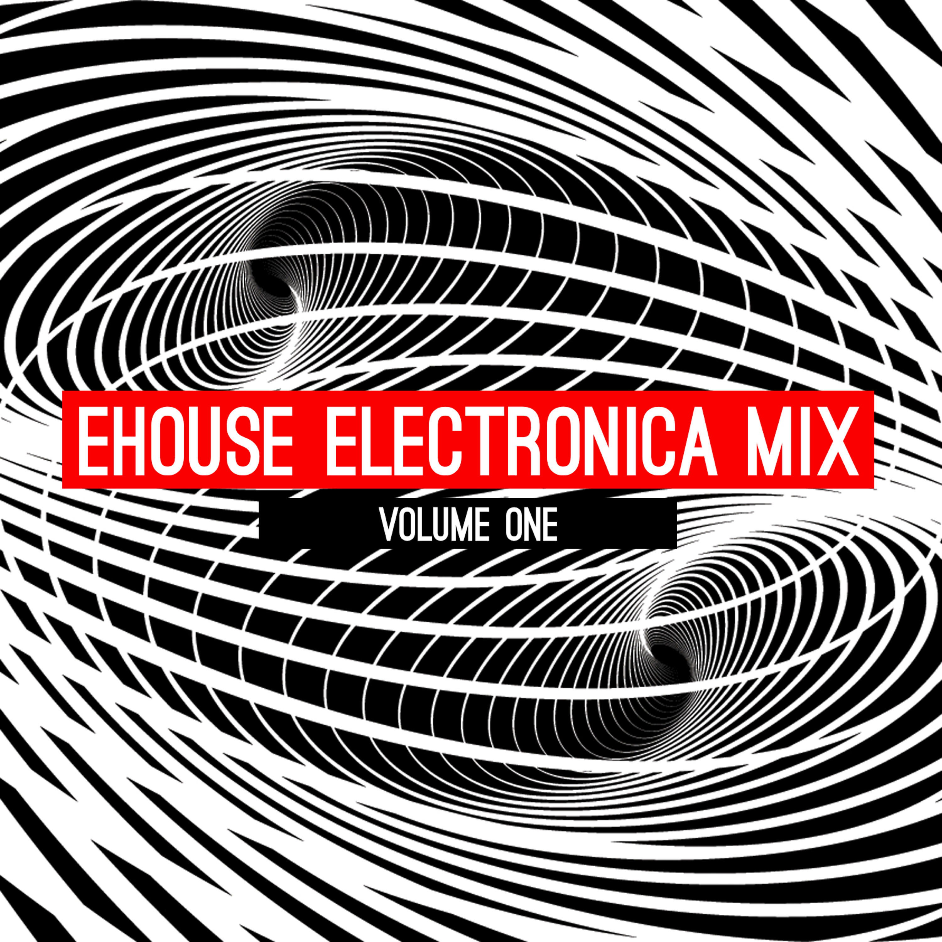 Релиз Ehouse: Electronica Mix, Vol. 1