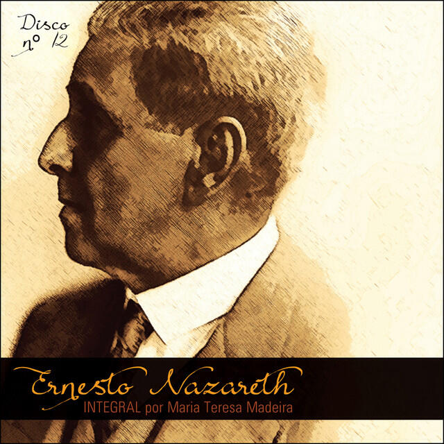 Релиз Ernesto Nazareth Integral 12