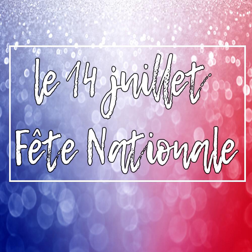 Релиз Le 14 Juillet: Féte Nationale