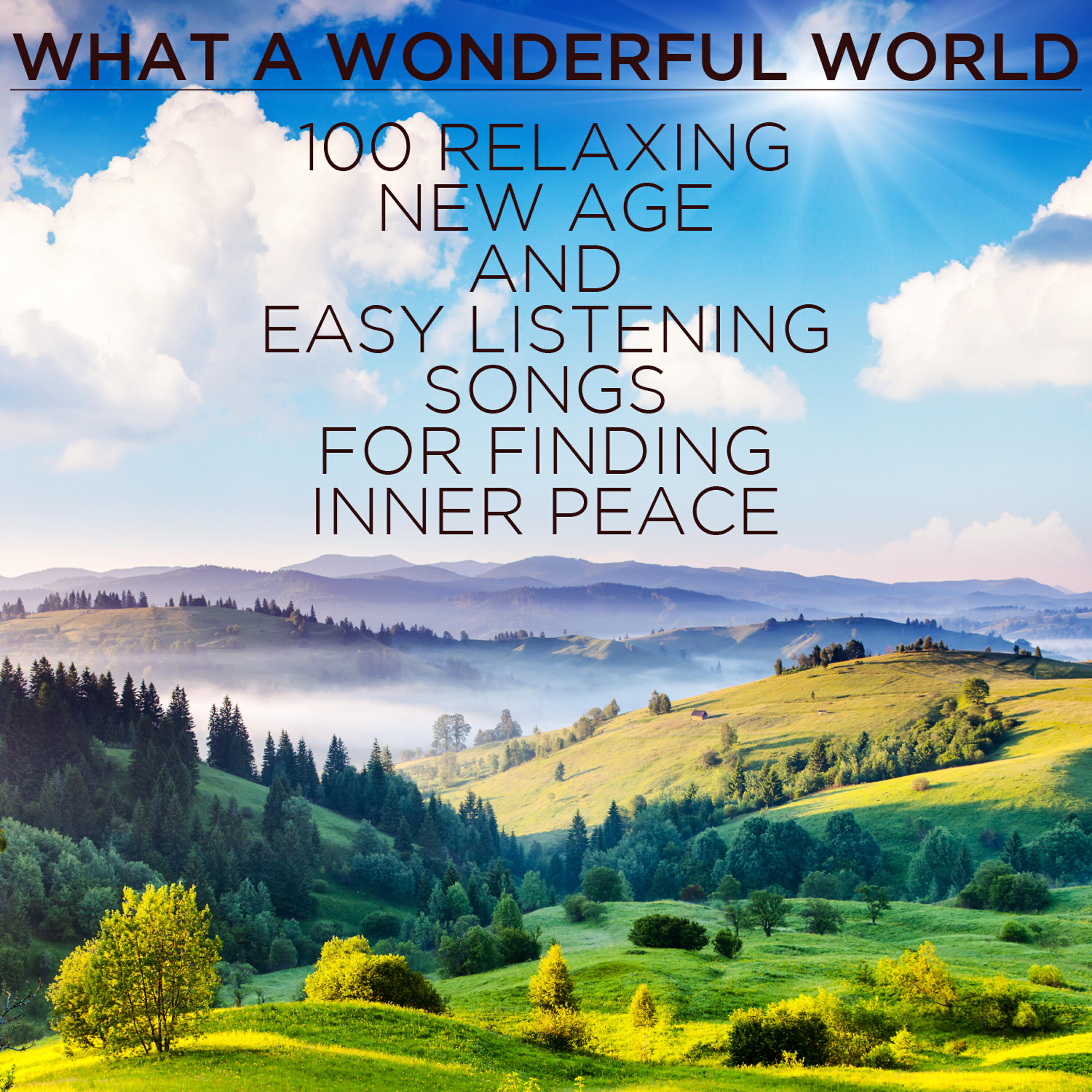 Релиз What a Wondeful World: 100 Relaxing New Age and Easy Listening Songs for Finding Inner Peace