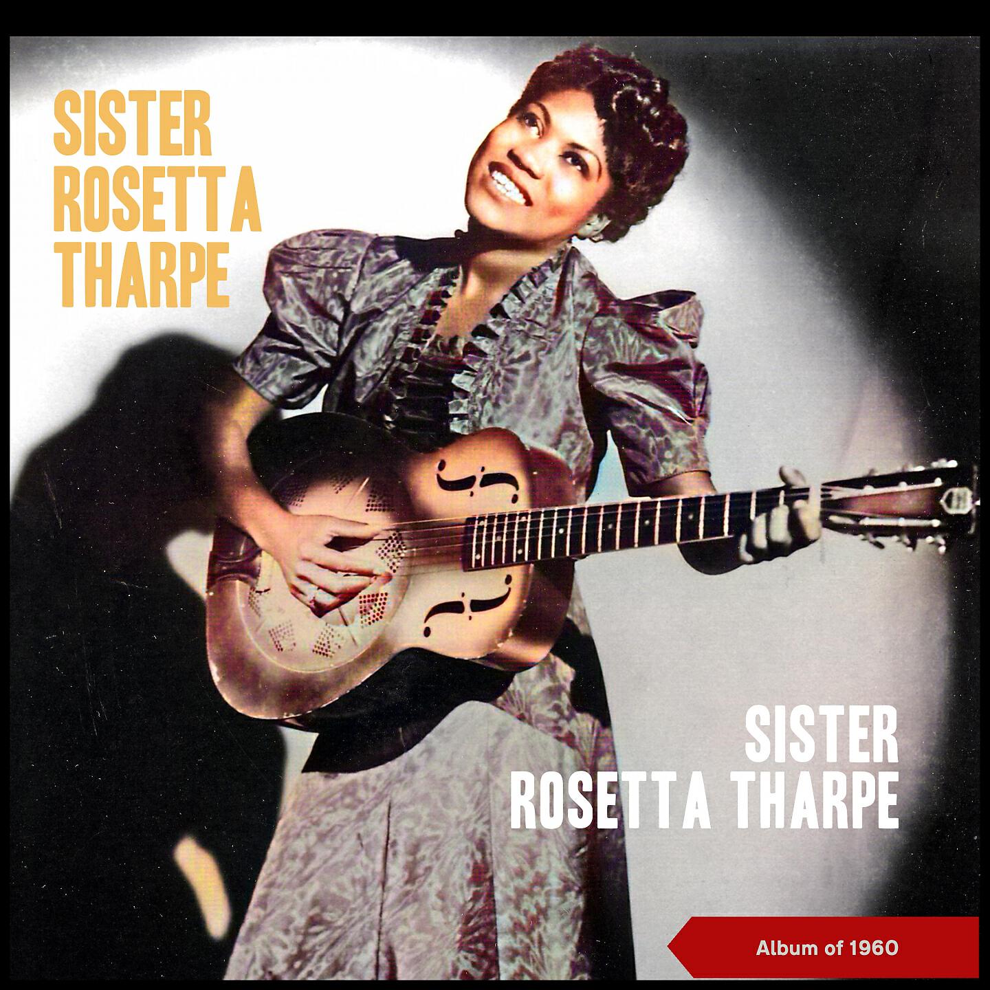 Релиз Sister Rosetta Tharpe