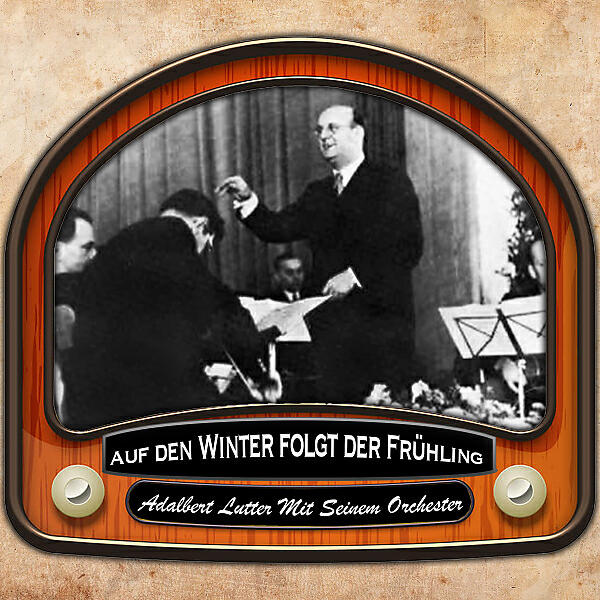 Adalbert Lutter Mit Seinem Orchester