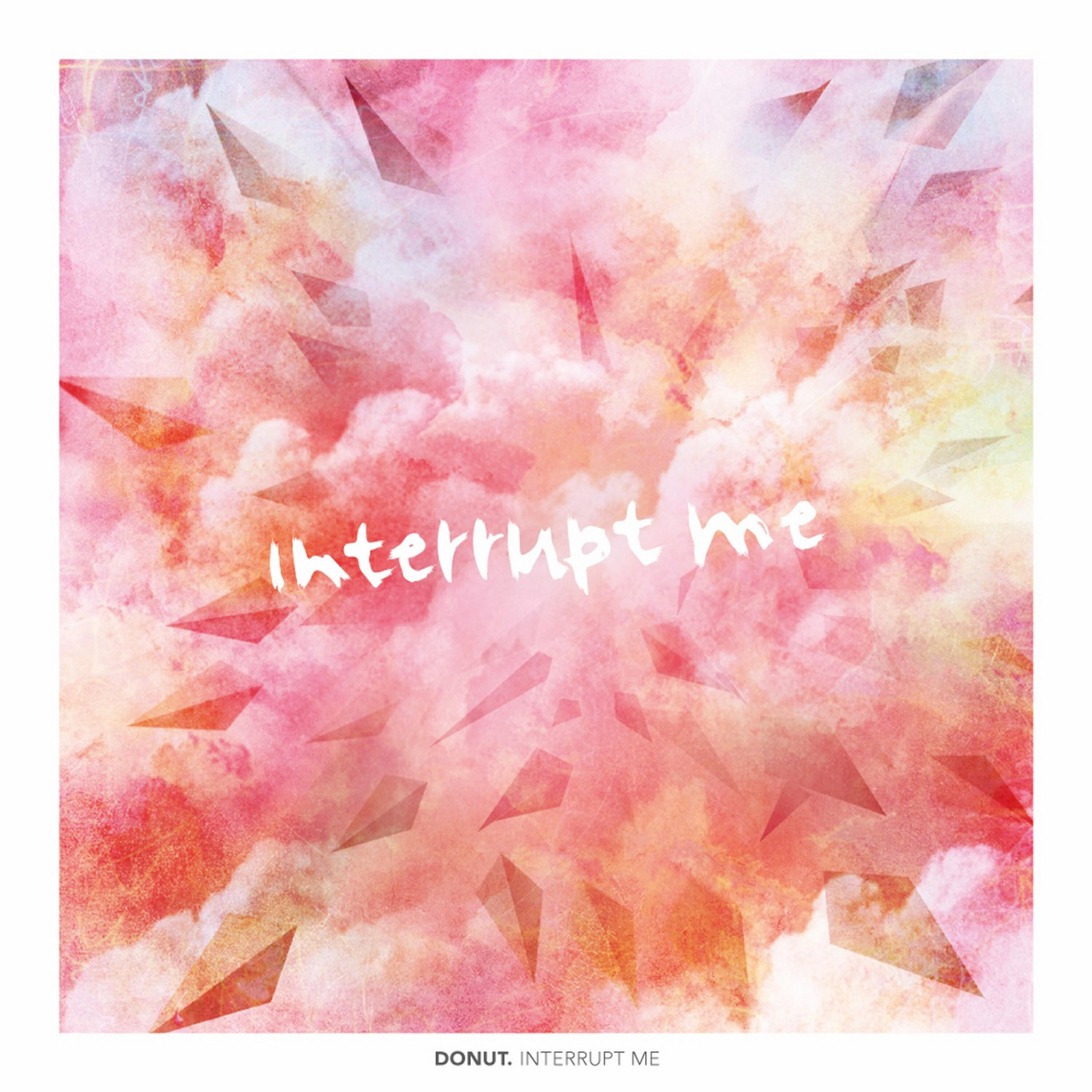 Релиз Interrupt Me