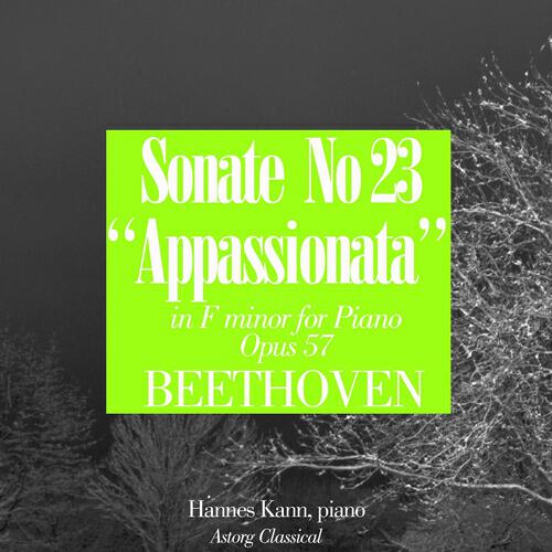 Релиз Beethoven : Sonata No. 23 In F Minor for Piano, Op. 57 '' Appassionata "
