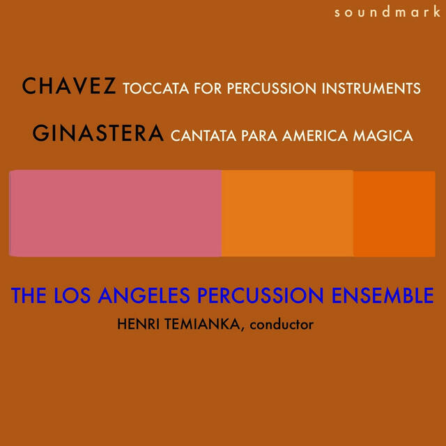 Релиз Carlos Chávez: Toccata for Percussion Instruments - Alberto Ginastera: Cantata Para America Magica