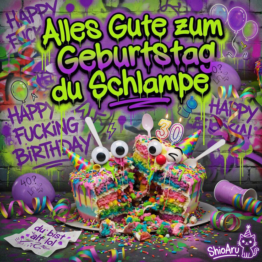 Релиз Alles Gute Zum Geburtstag Du Schlampe