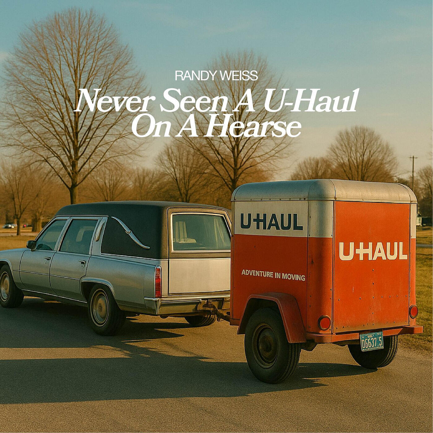Постер альбома Never Seen a U-Haul on a Hearse