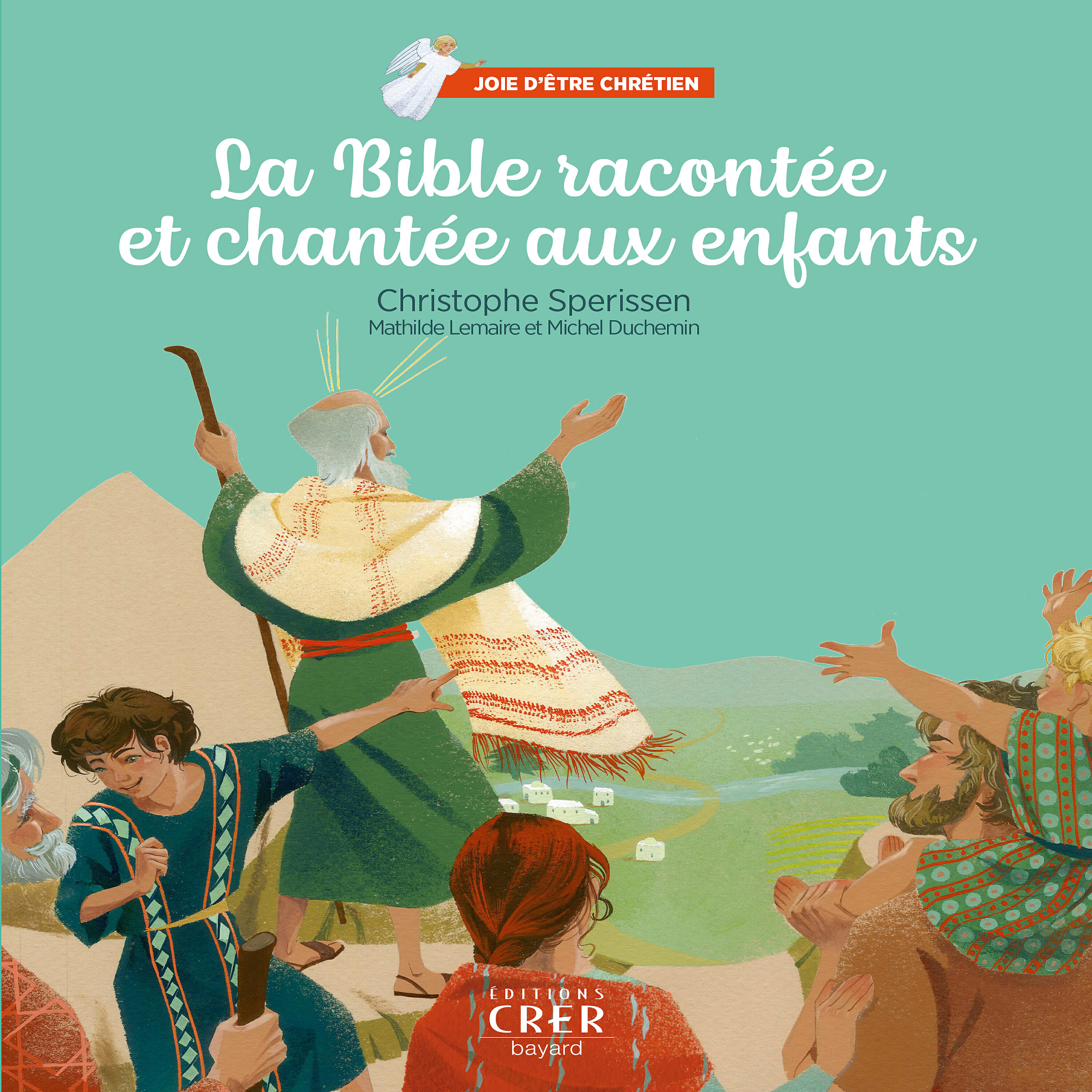Релиз Joie d'être chrétien : La Bible racontée et chantée aux enfants