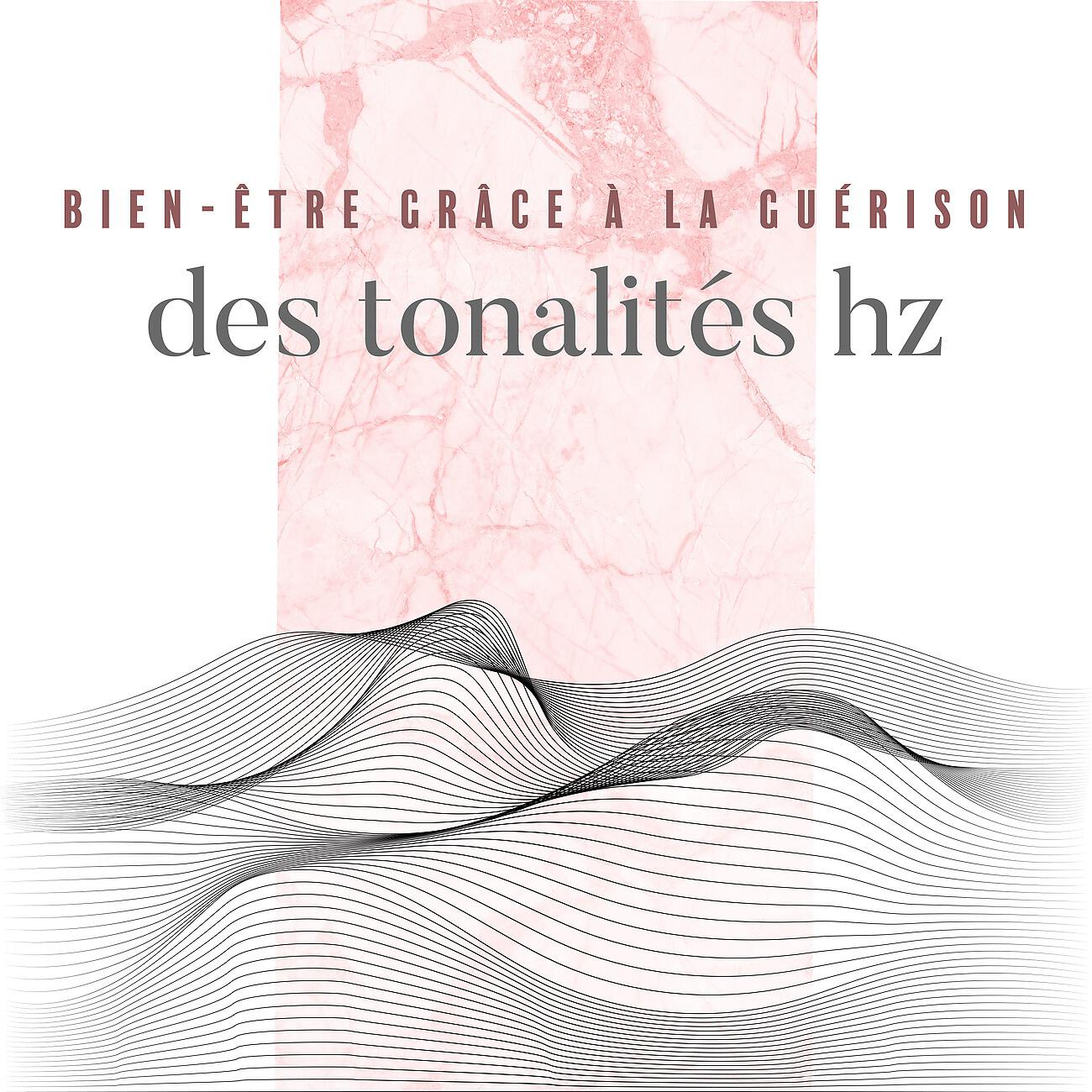 Релиз Bien-être grâce à la guérison des tonalités hz