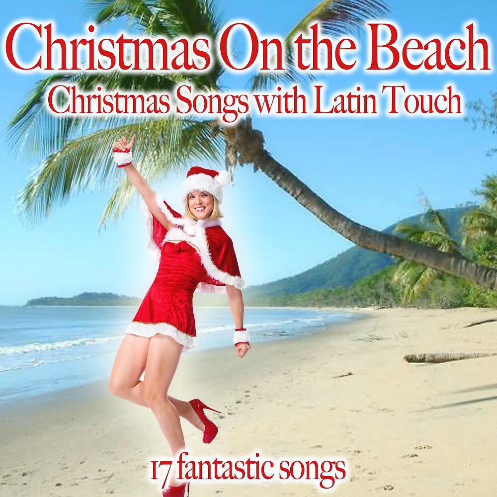 Релиз Christmas on the Beach (Christmas Songs with Latin Touch)