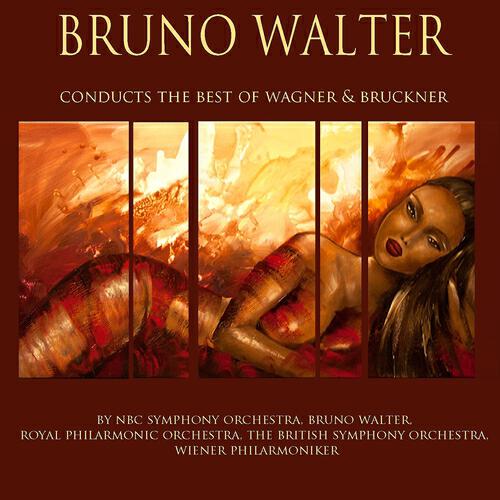 Релиз Bruno Walter Conducts the Best of Wagner & Bruckner
