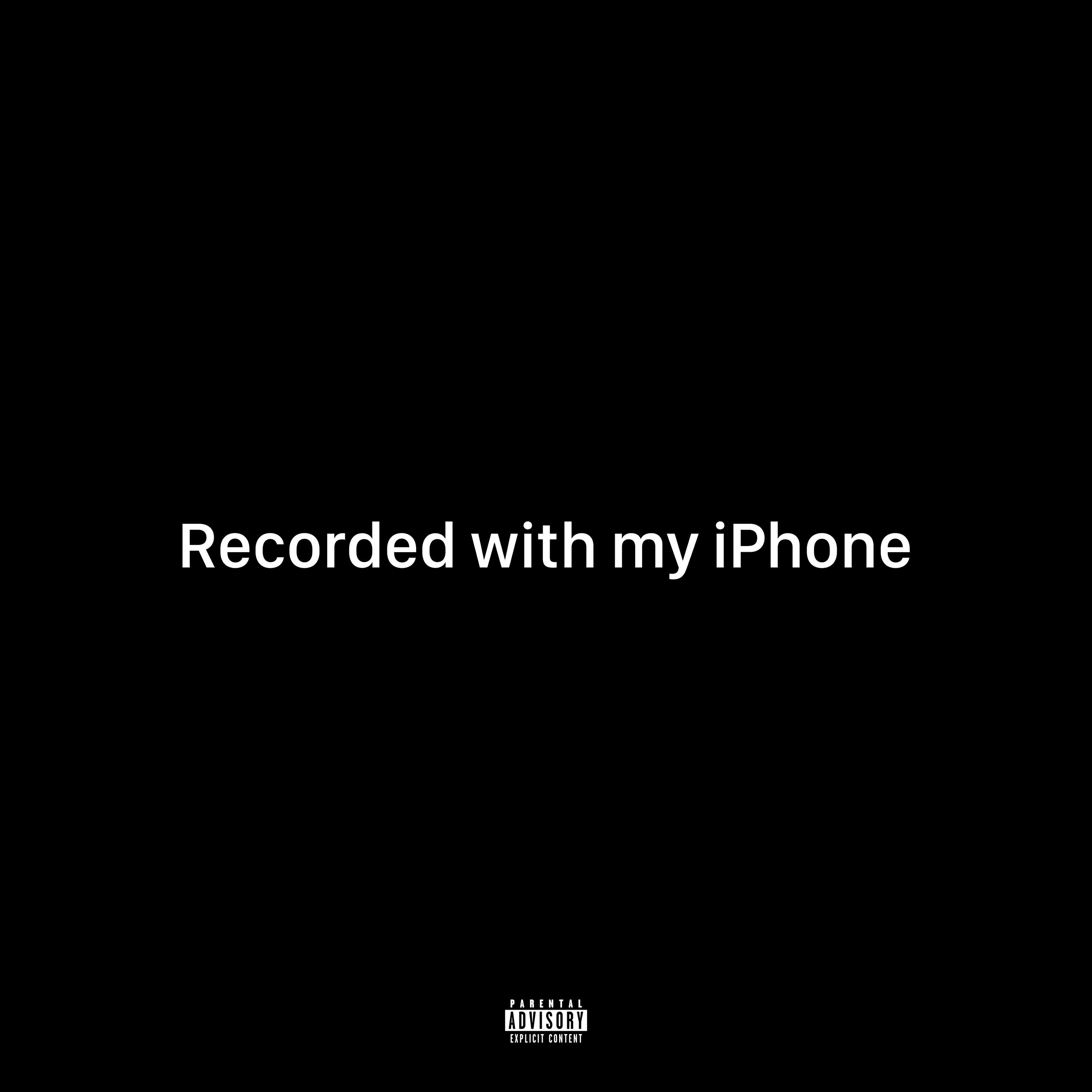 Релиз Recorded with my iPhone