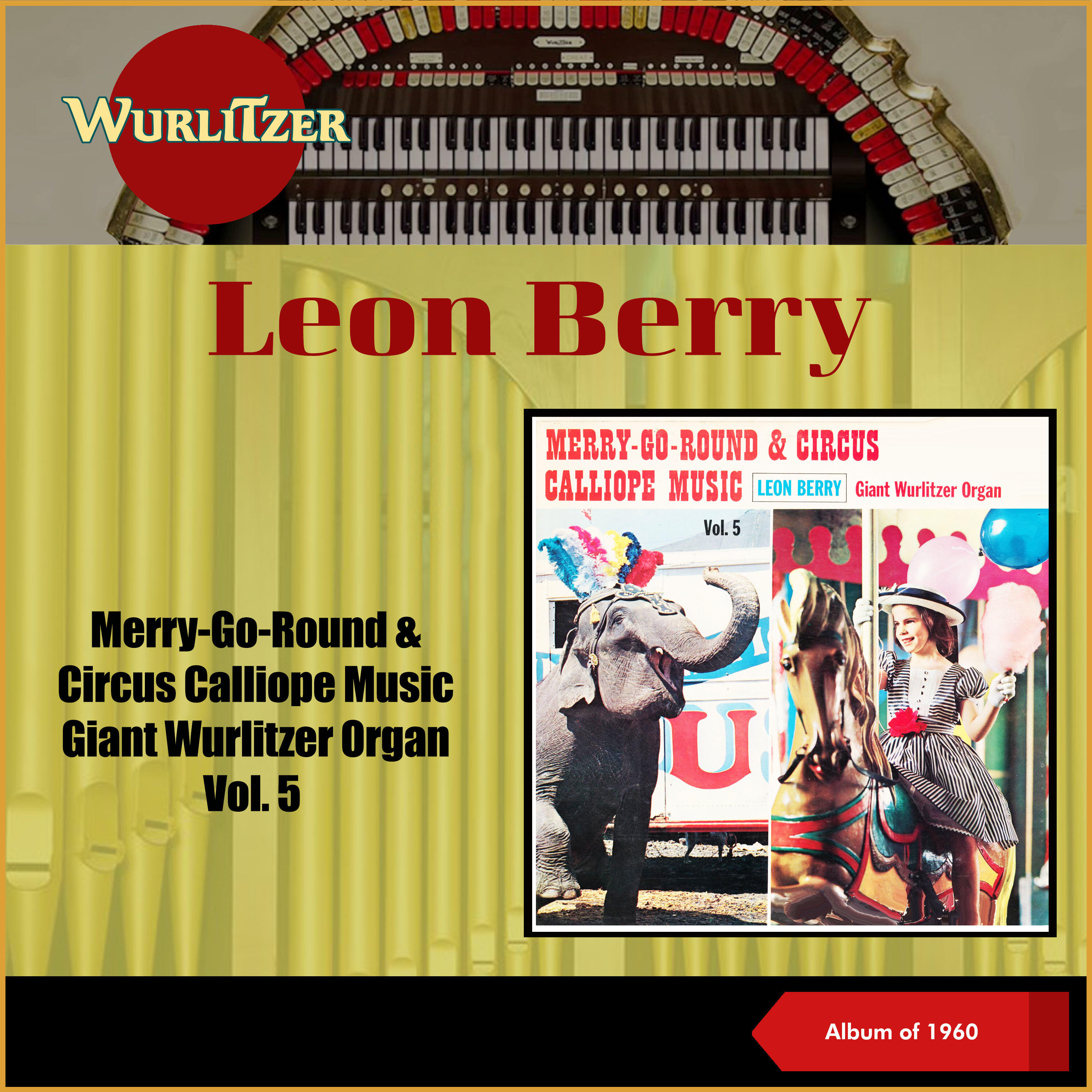 Релиз Merry-Go-Round & Circus Calliope Music - Giant Wurlitzer Organ, Vol. 5
