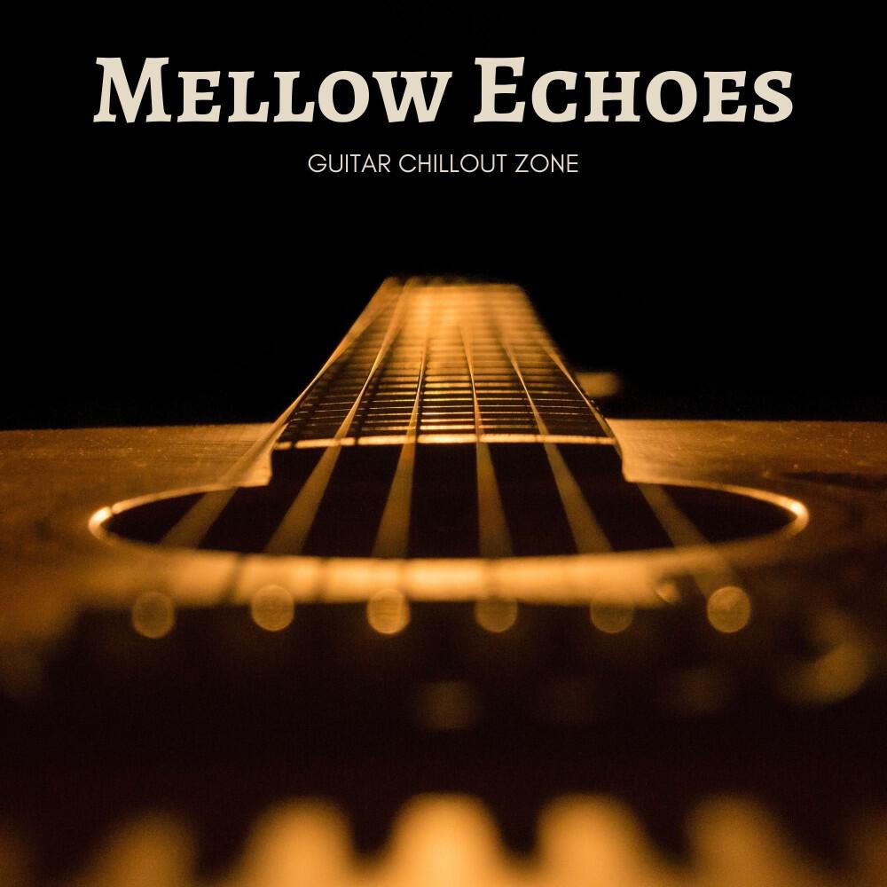 Релиз Mellow Echoes: Guitar Music for Sleep