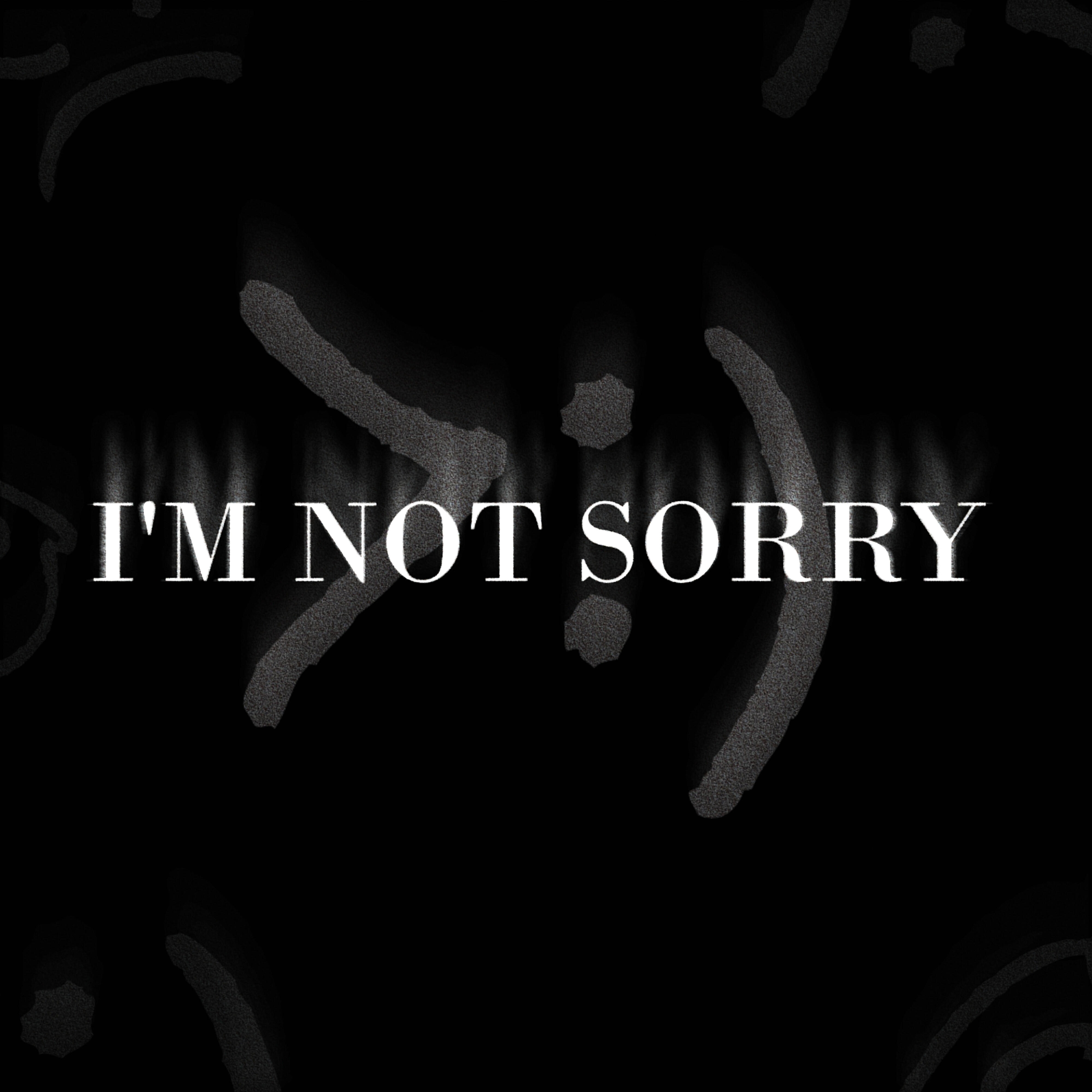 Релиз I'm Not Sorry