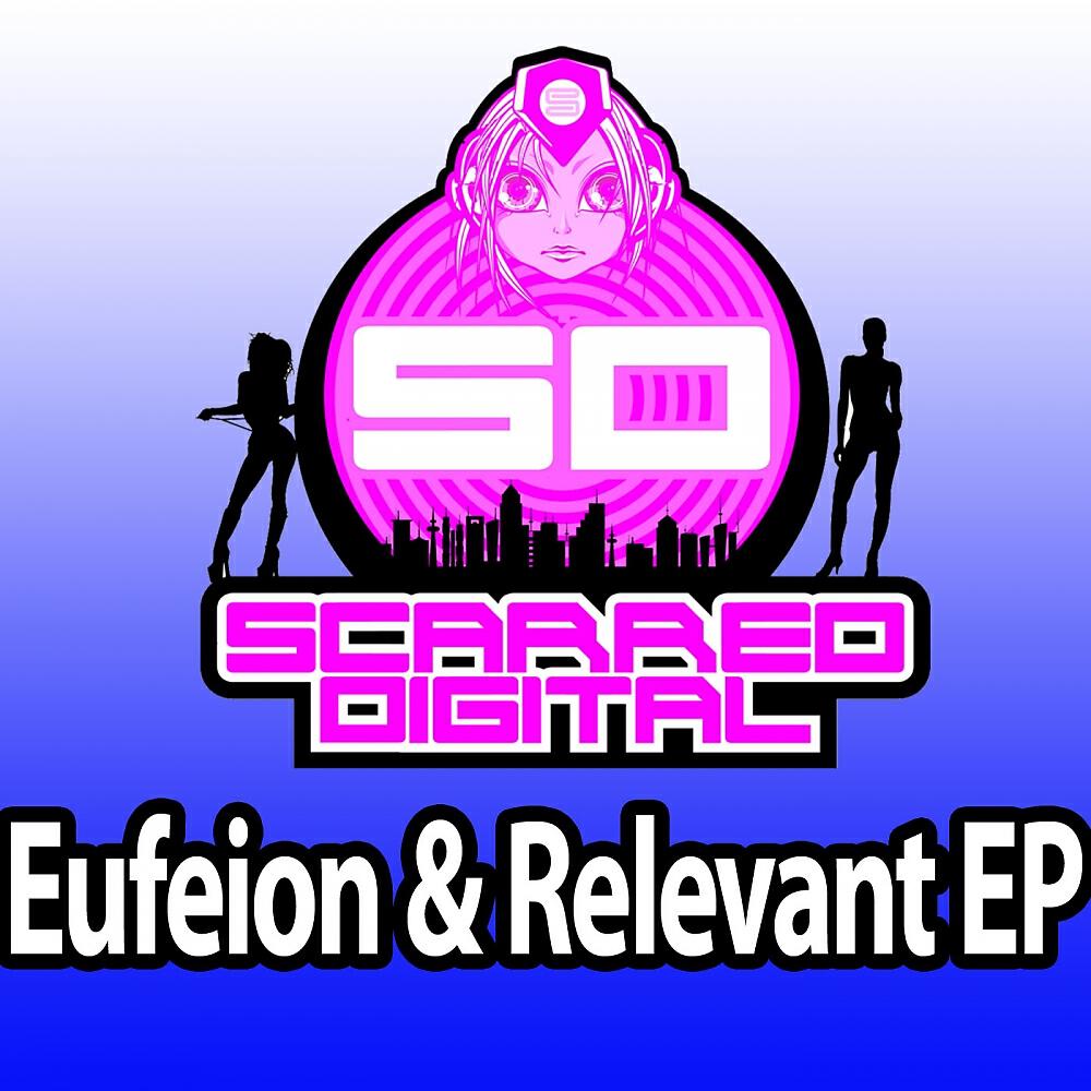 Релиз Eufeion & Relevant EP