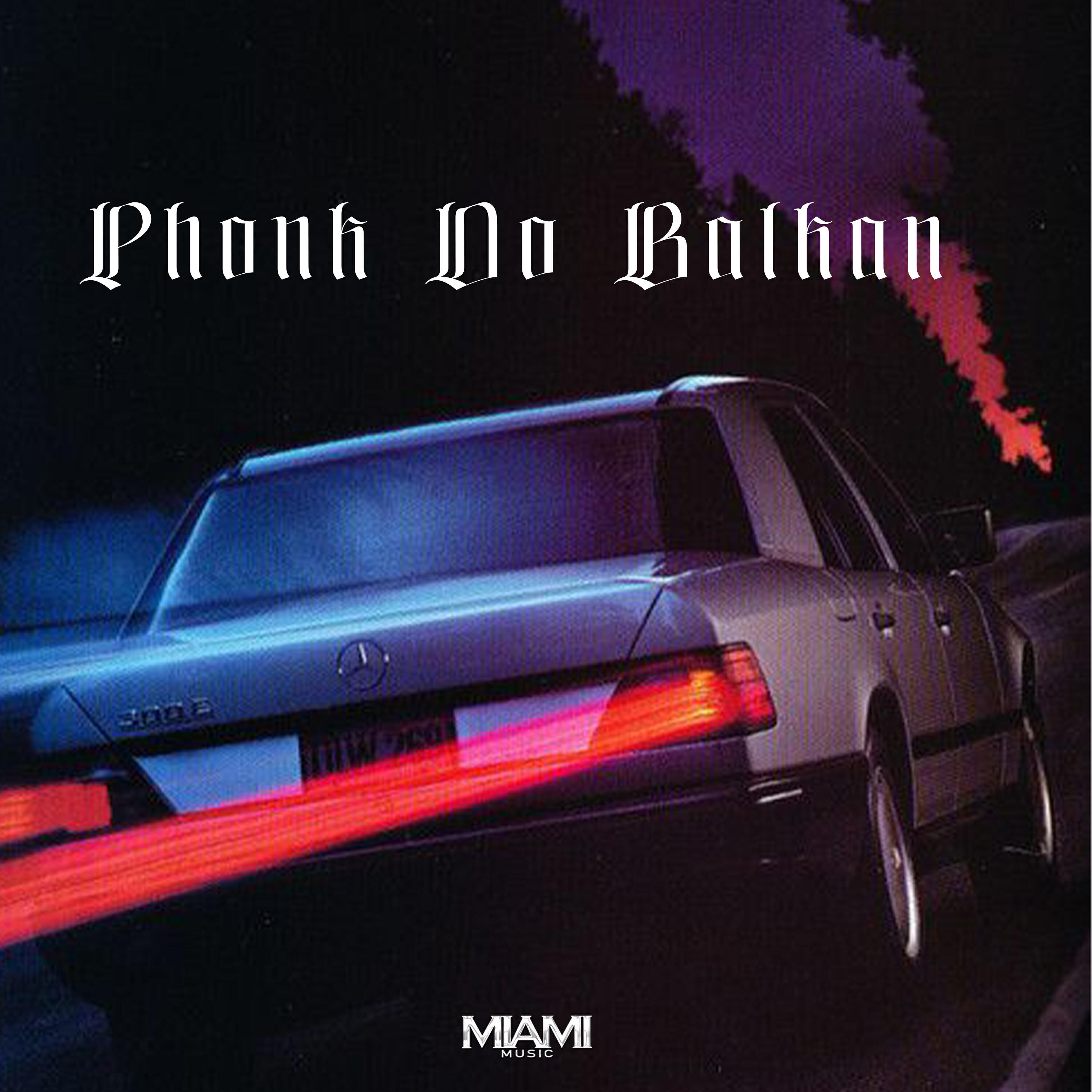 Релиз Phonk Do Balkan