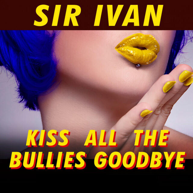 Релиз Kiss All the Bullies Goodbye (Remix EP)