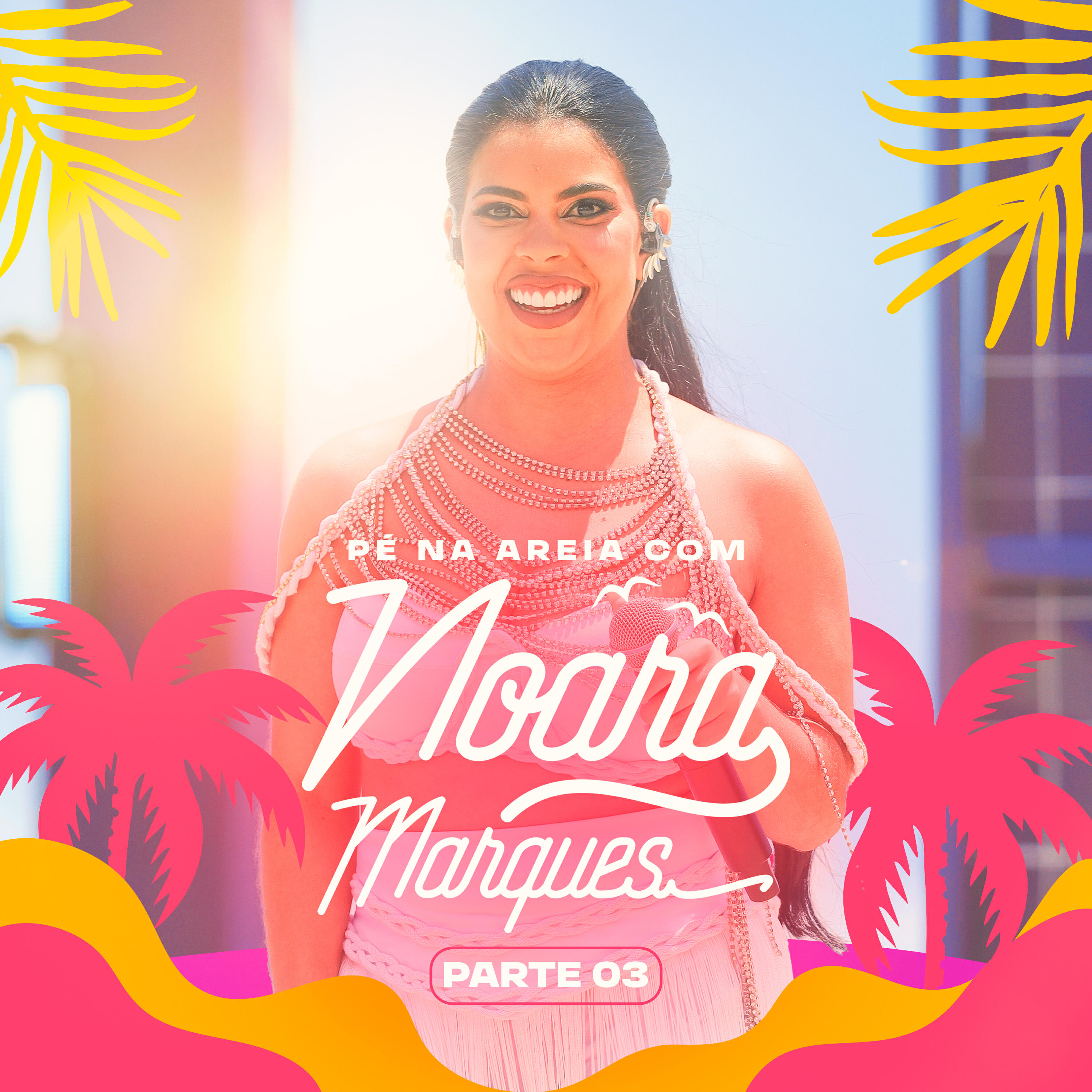 Релиз Pé na Areia Com Noara Marques, Pt. 3