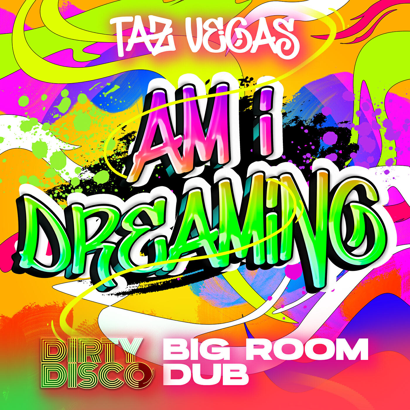 Релиз Am I Dreaming (Dirty Disco Big Room Dub)