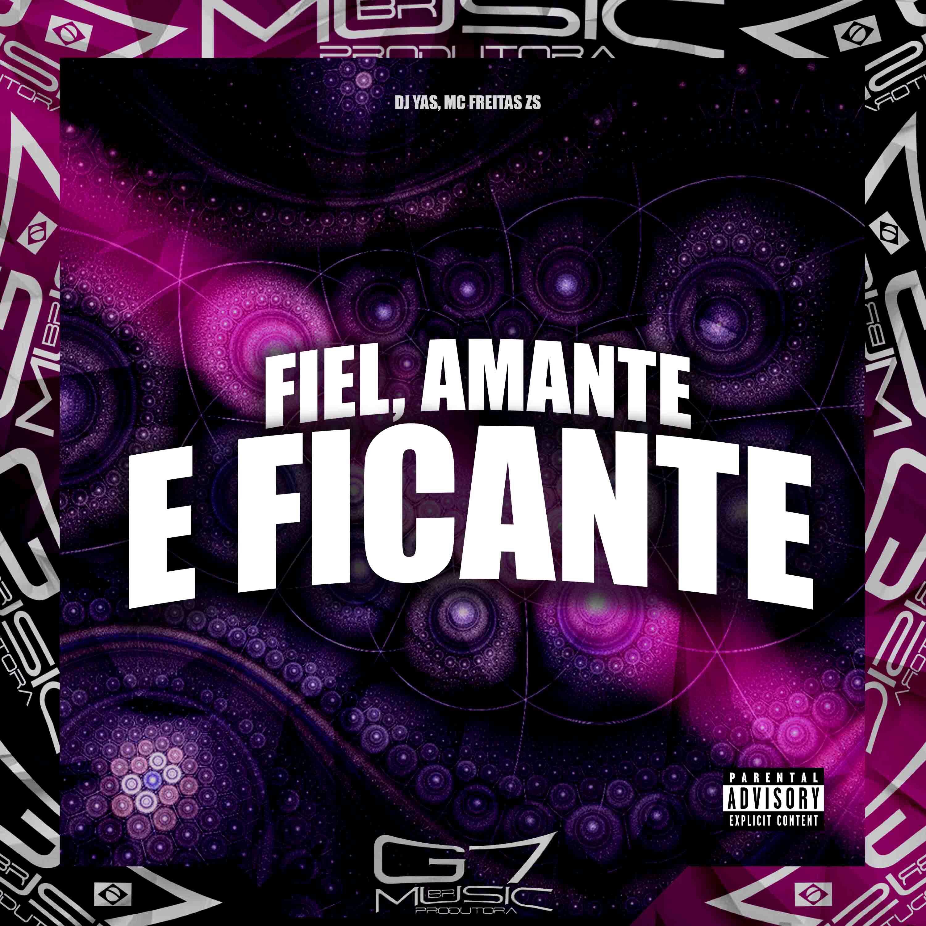 Скачать песню DJ Yas, MC FREITAS ZS - Fiel, Amante e Ficante бесплатно в MP3 для Android и iOS