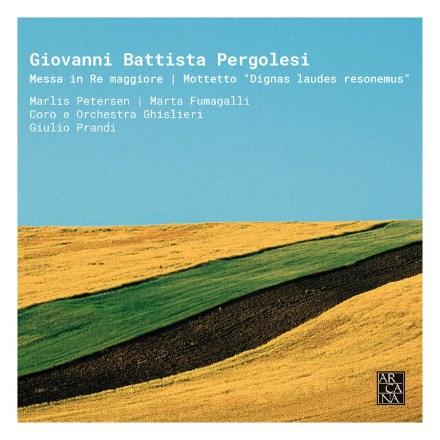 Релиз Pergolesi: Messa in Re Maggiore & Mottetto "Dignas laudes resonemus"