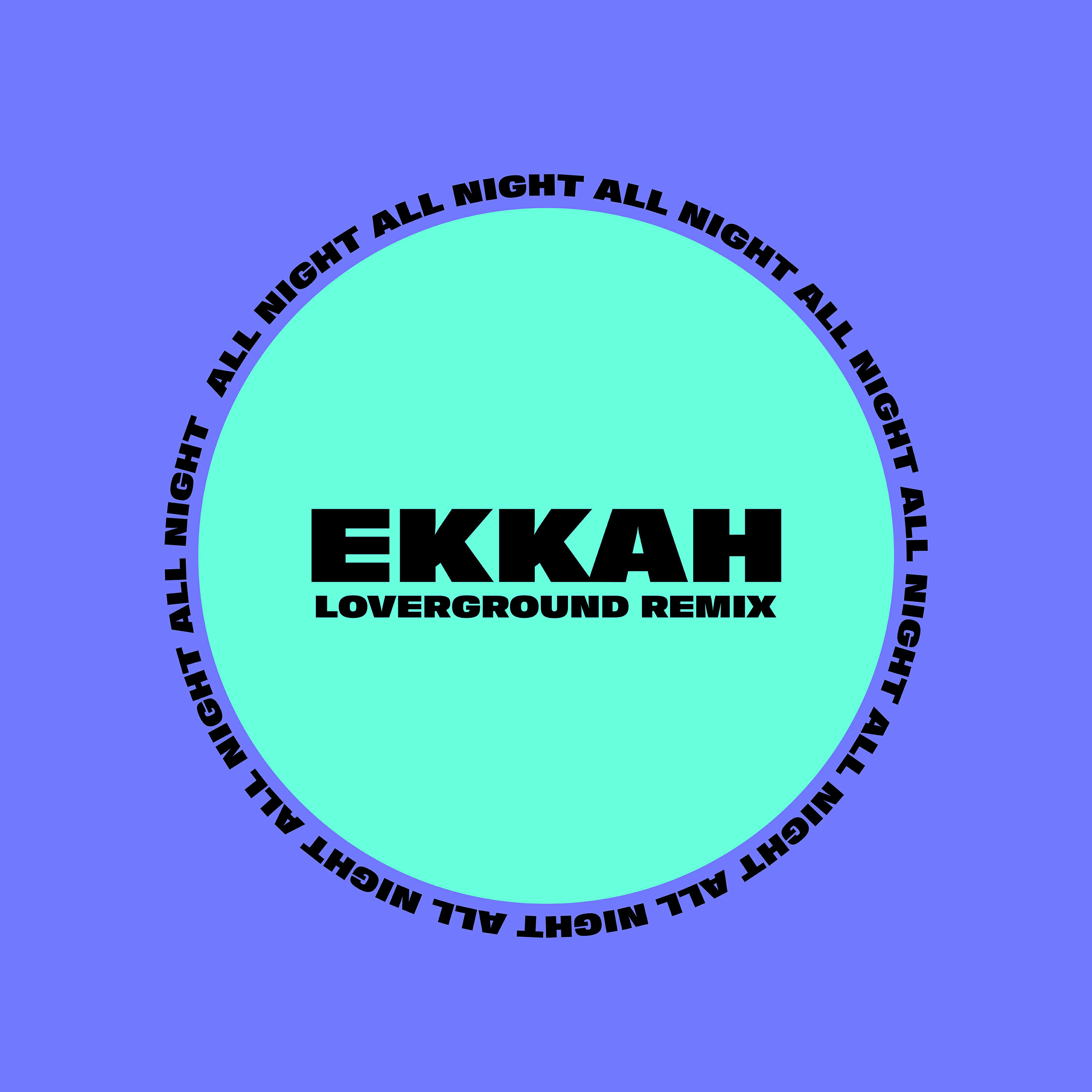 Релиз All Night (Loverground Remix)
