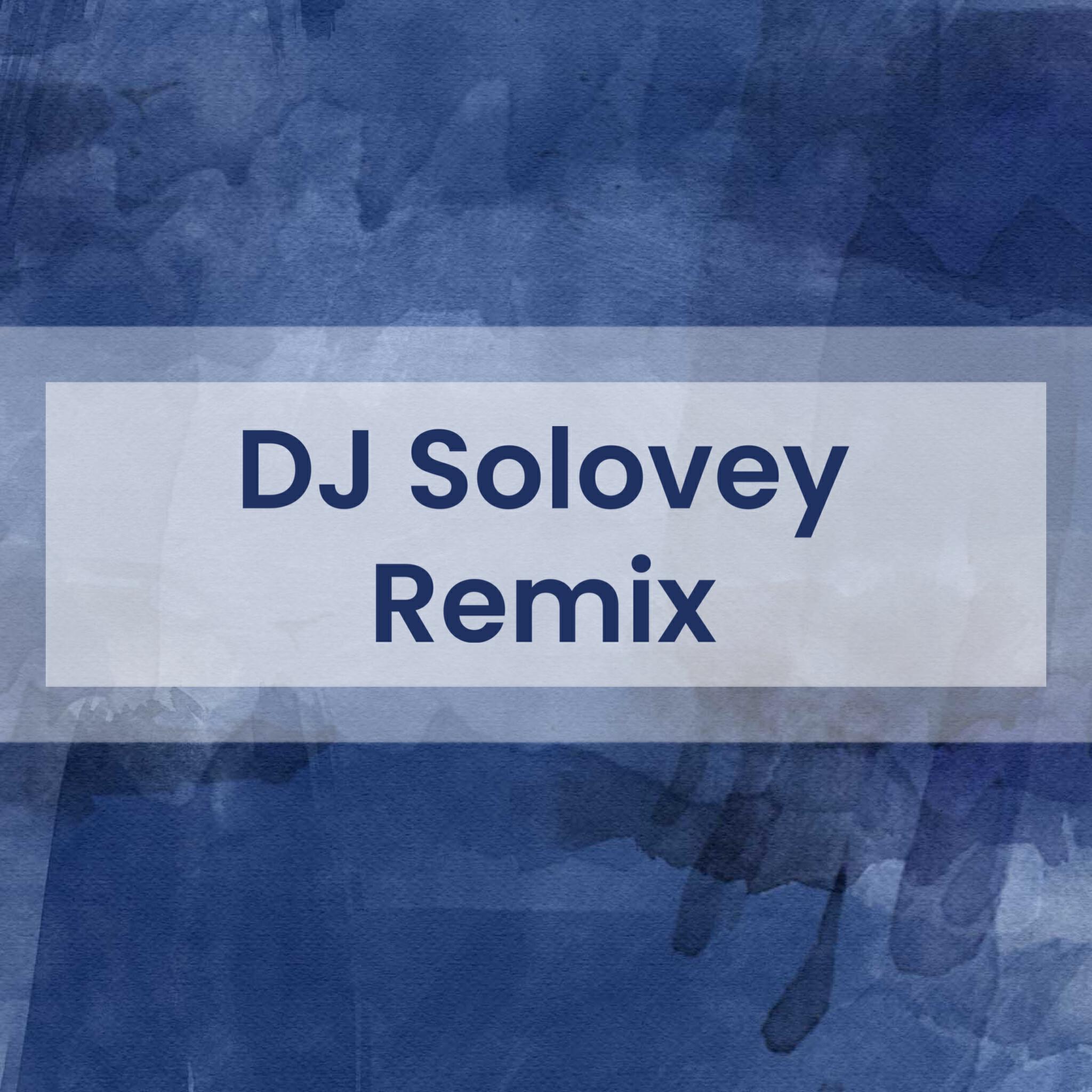 Релиз DJ Solovey Remix