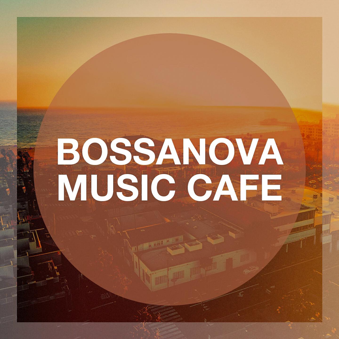 Релиз Bossanova Music Cafe
