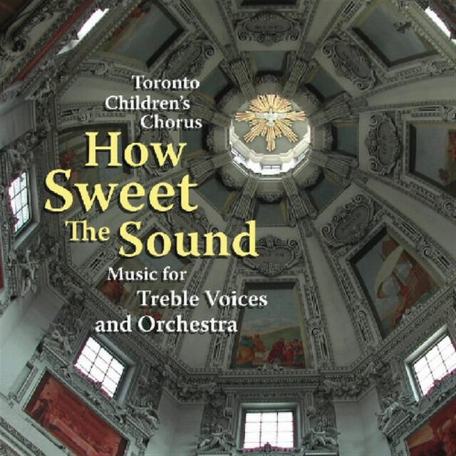 Релиз How Sweet The Sound: Music For Treble Voices And Orchestra
