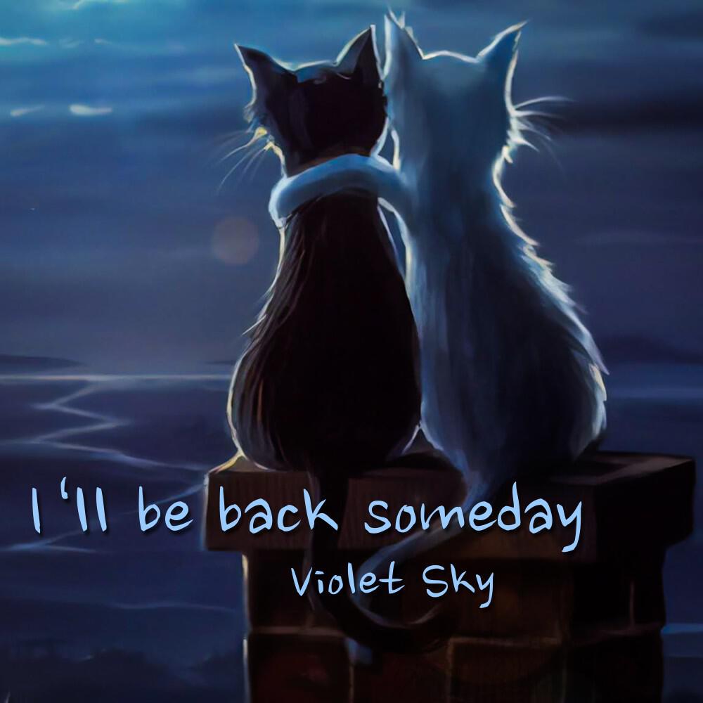 Релиз I'll Be Back Someday
