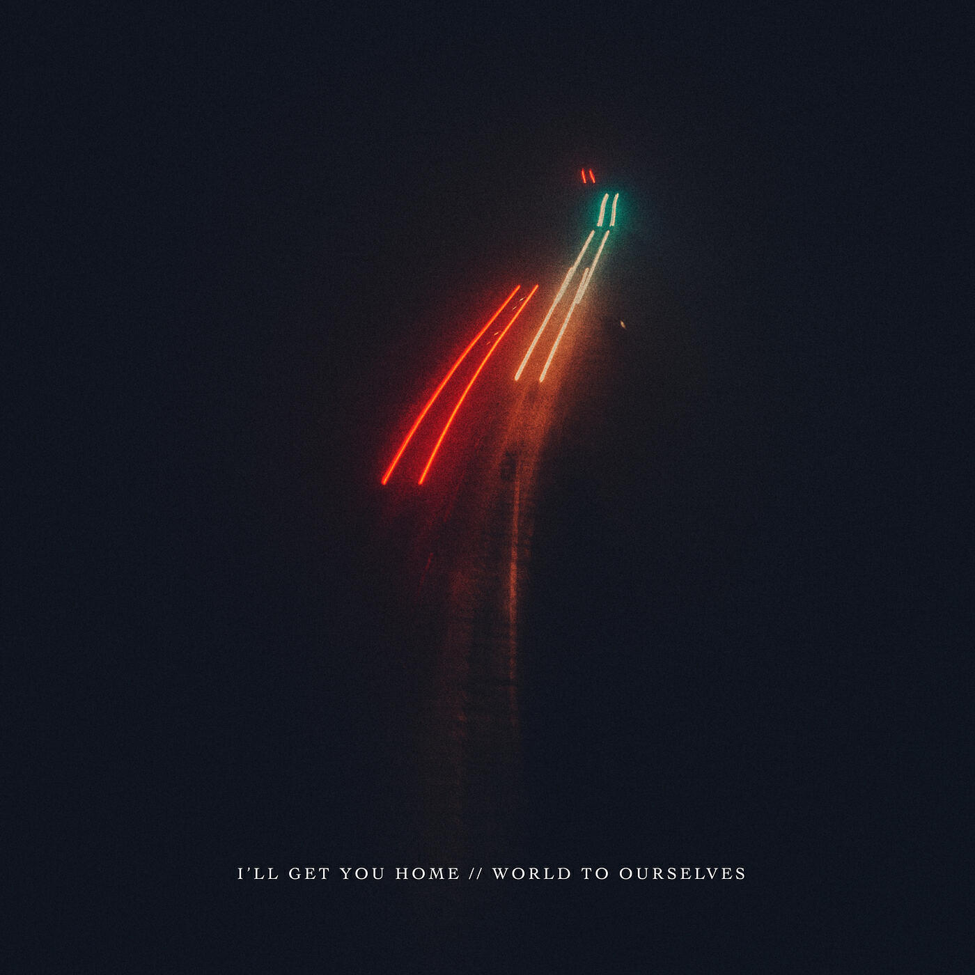 Релиз I'll Get You Home / World to Ourselves
