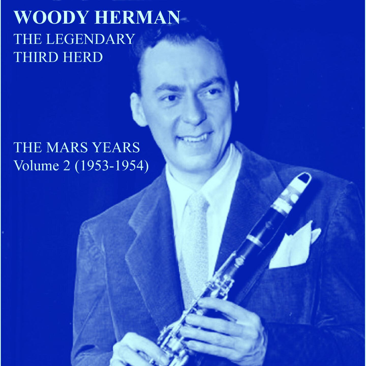 Woody Herman the legendary third herd